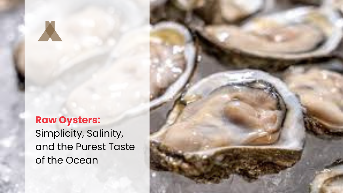 Raw Oysters: Simplicity, Salinity, and the Purest Taste of the Ocean, image size:1200x675